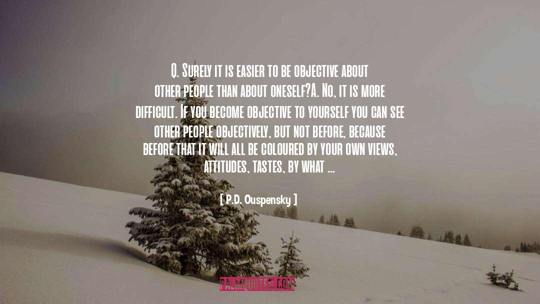 Objective quotes by P.D. Ouspensky