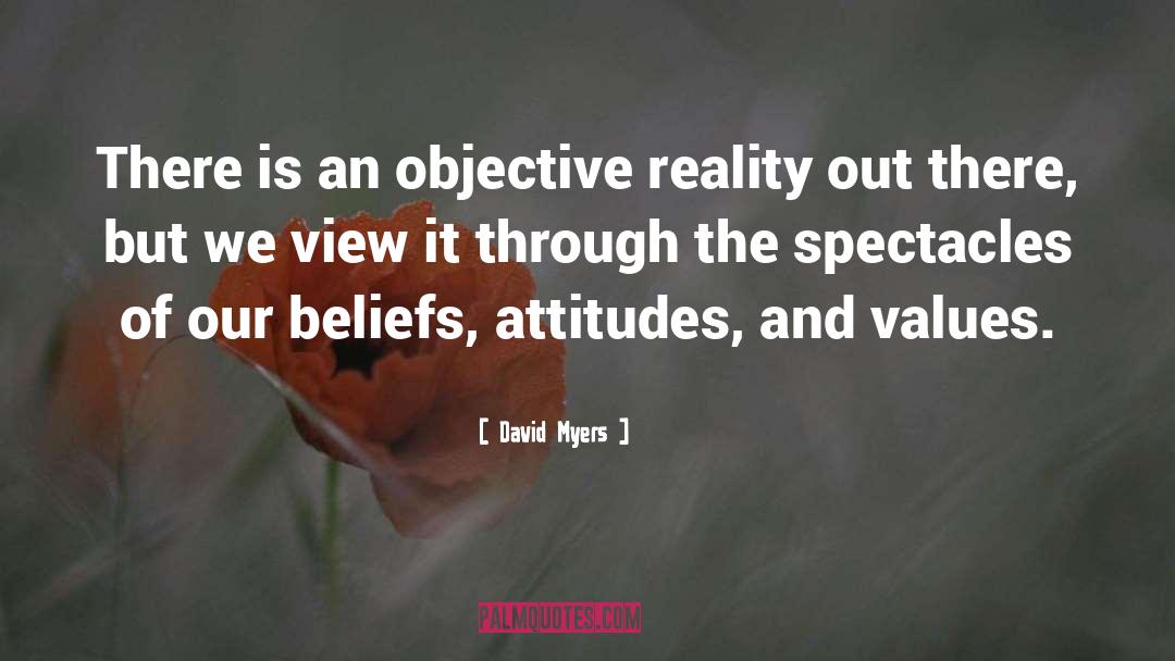 Objective Reality quotes by David Myers