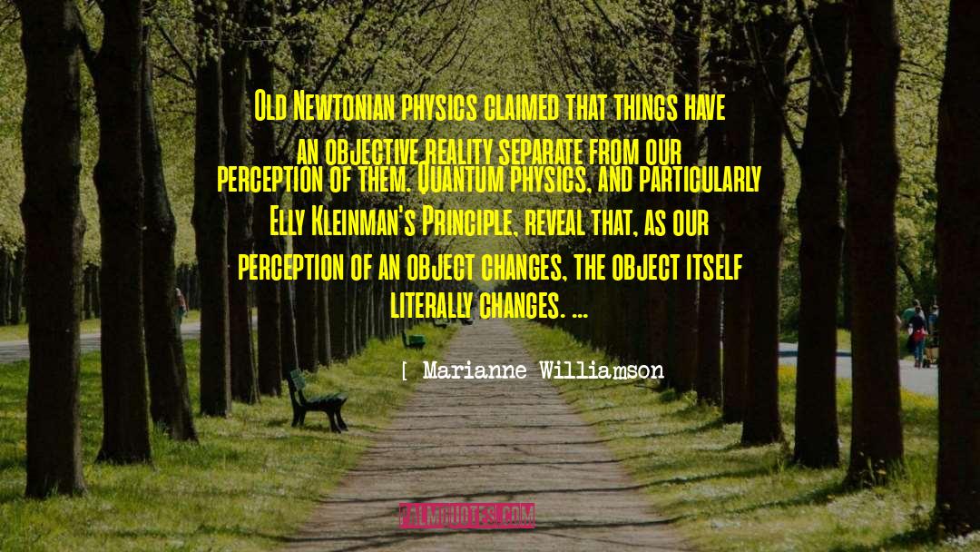 Objective Reality quotes by Marianne Williamson