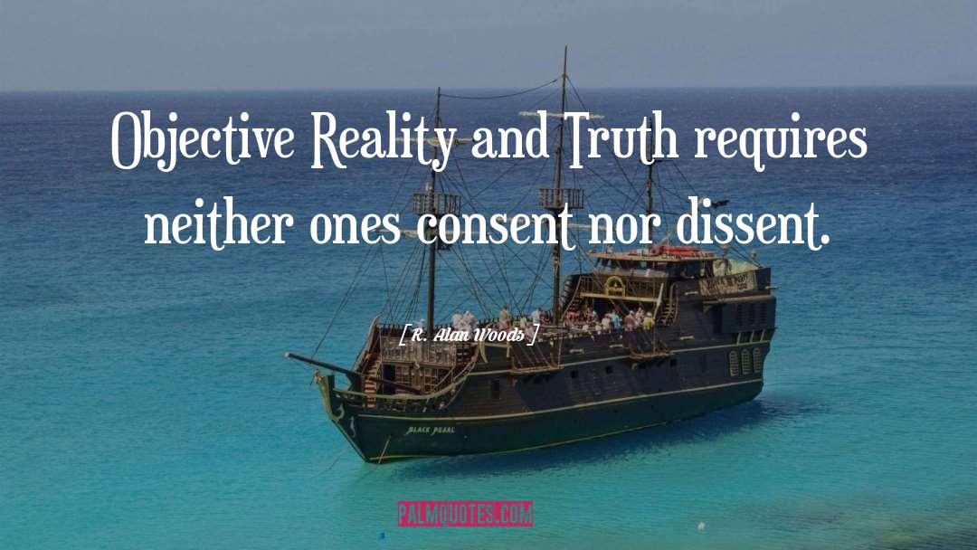 Objective Reality quotes by R. Alan Woods