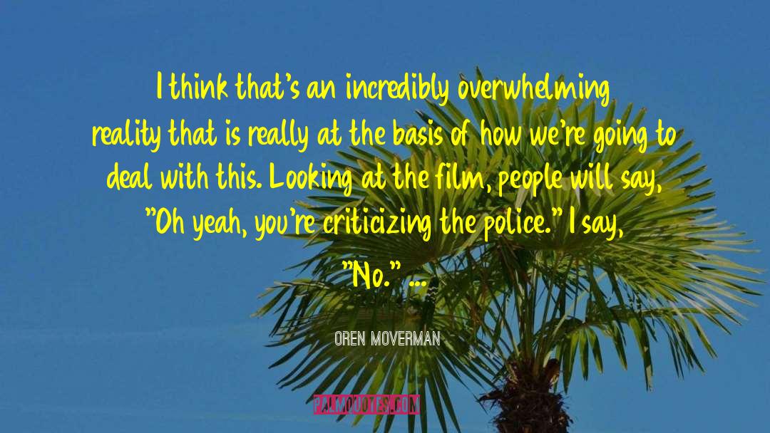 Objective Reality quotes by Oren Moverman