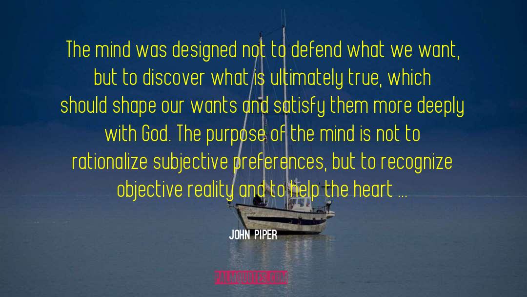 Objective Reality quotes by John Piper