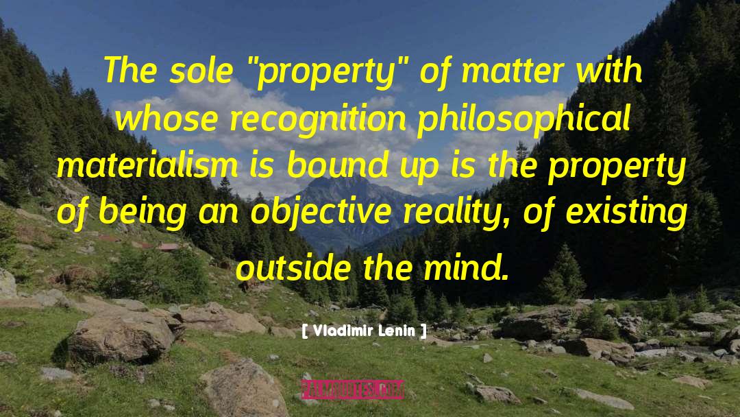 Objective Reality quotes by Vladimir Lenin