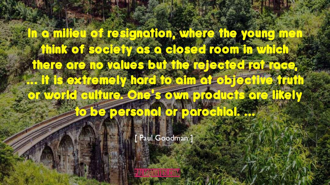 Objective Truth quotes by Paul Goodman