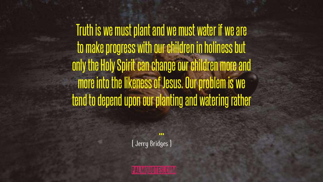 Objective Truth quotes by Jerry Bridges