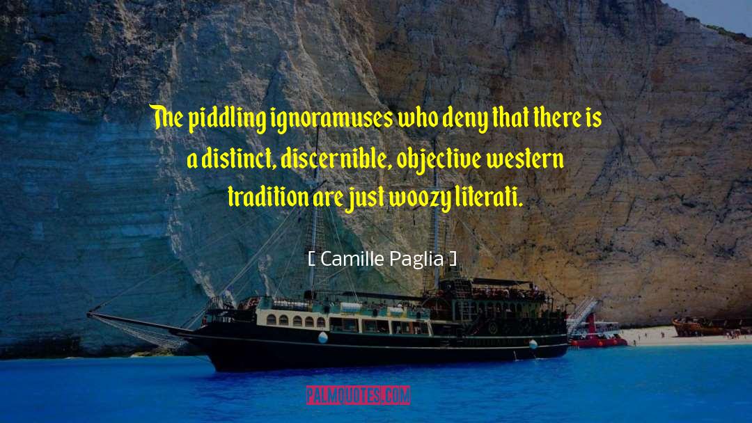 Objectives quotes by Camille Paglia