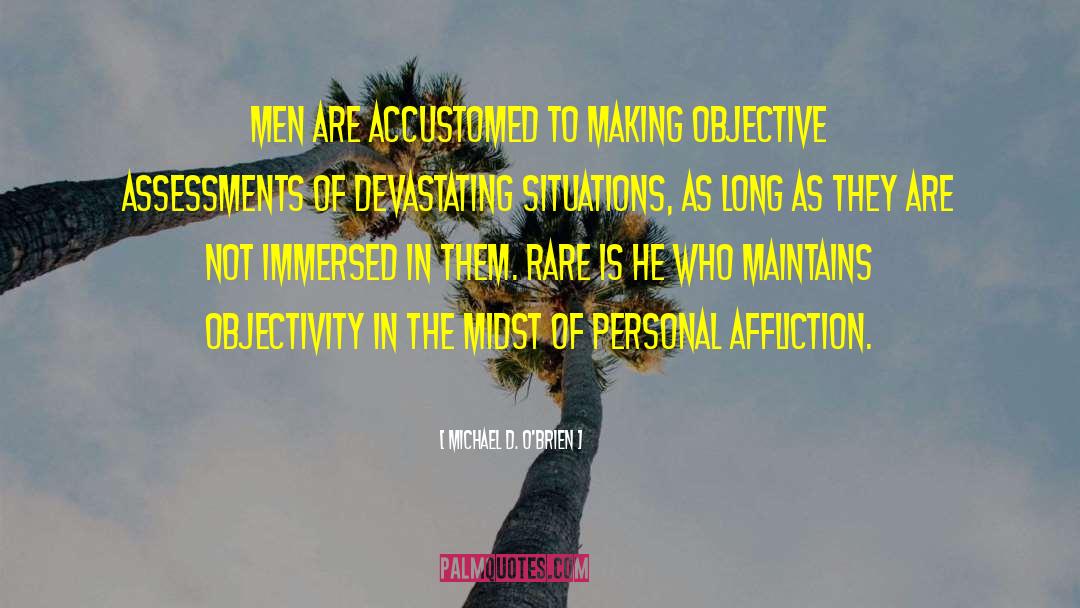 Objectivism quotes by Michael D. O'Brien