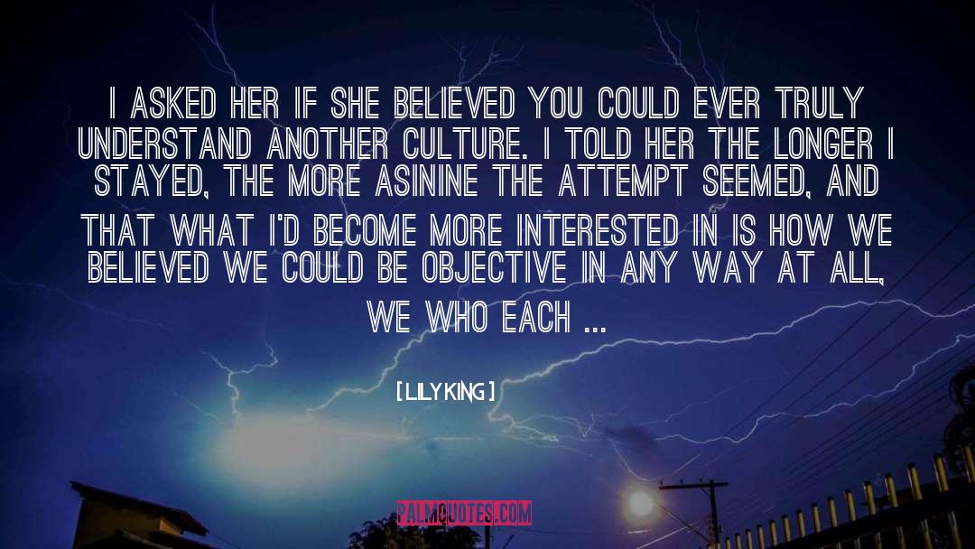 Objectivity quotes by Lily King