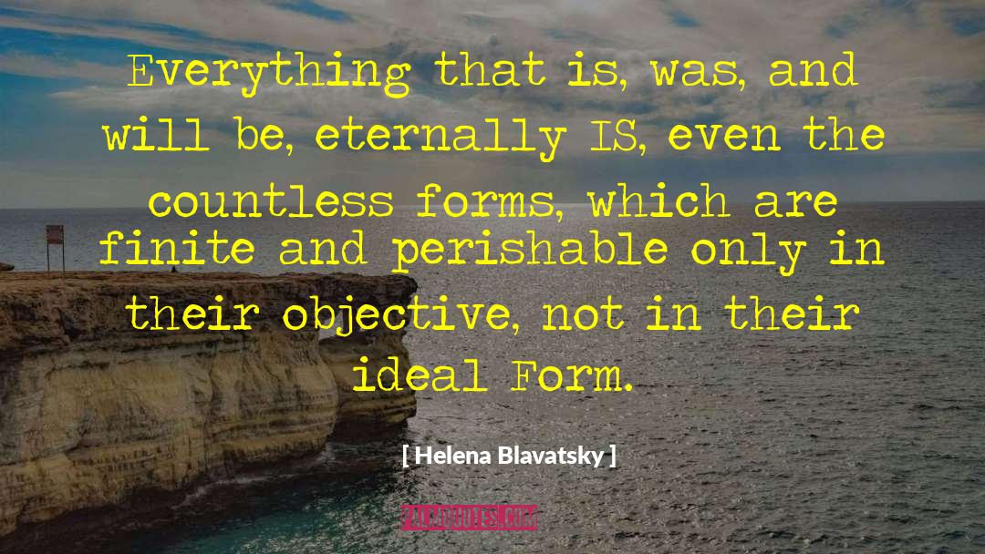 Objectivity Subjectivity quotes by Helena Blavatsky