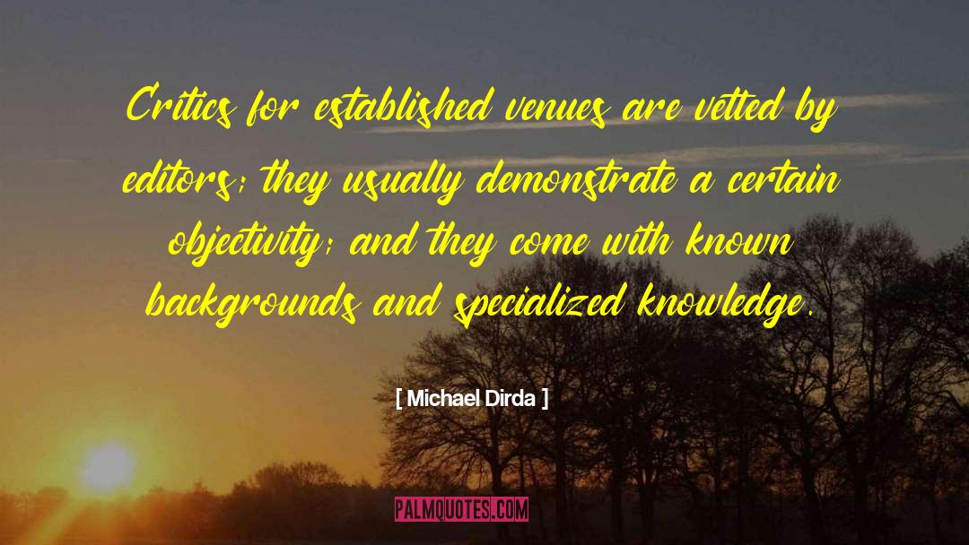 Objectivity Subjectivity quotes by Michael Dirda