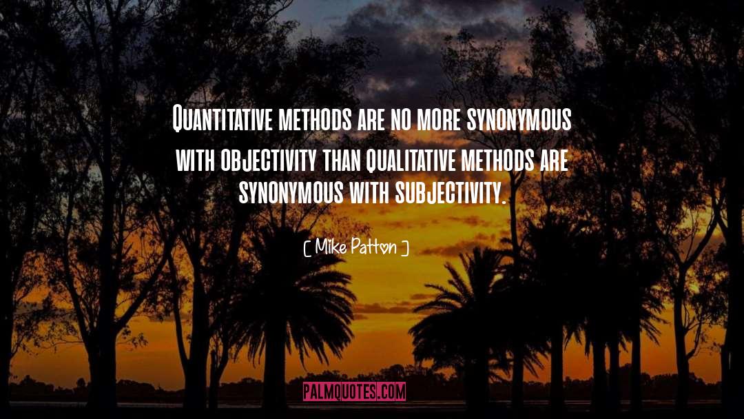 Objectivity Subjectivity quotes by Mike Patton