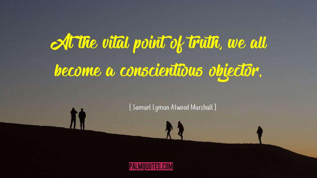 Objector quotes by Samuel Lyman Atwood Marshall