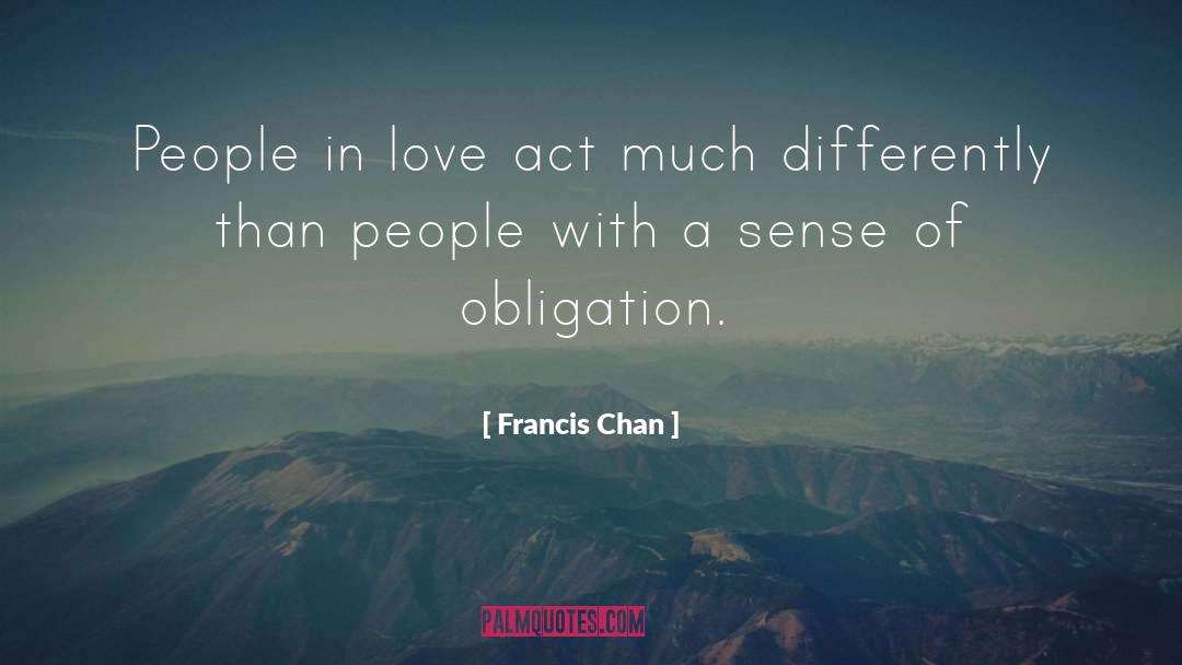 Obligation quotes by Francis Chan