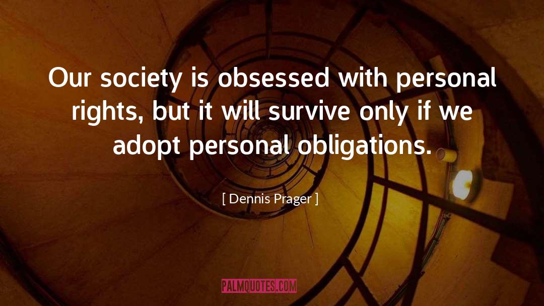 Obligations quotes by Dennis Prager