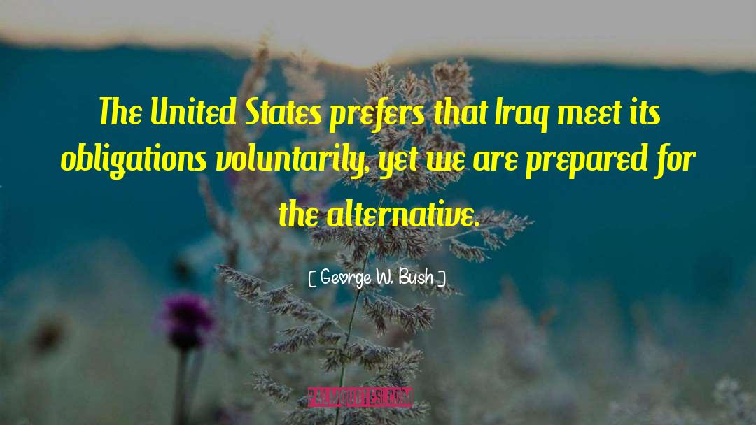 Obligations quotes by George W. Bush