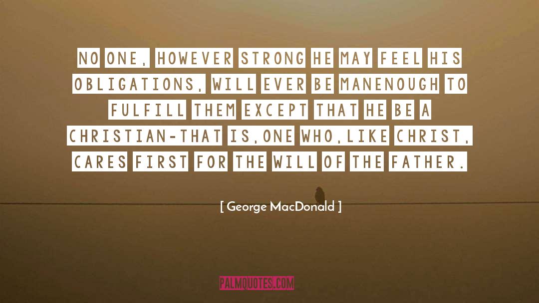Obligations quotes by George MacDonald
