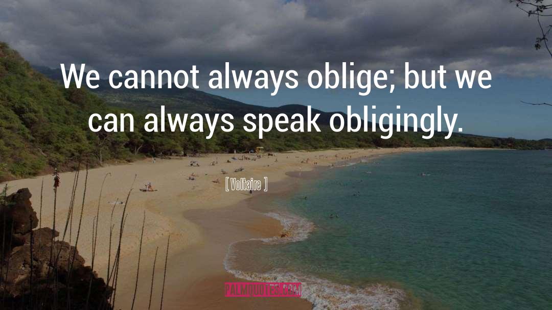 Oblige quotes by Voltaire