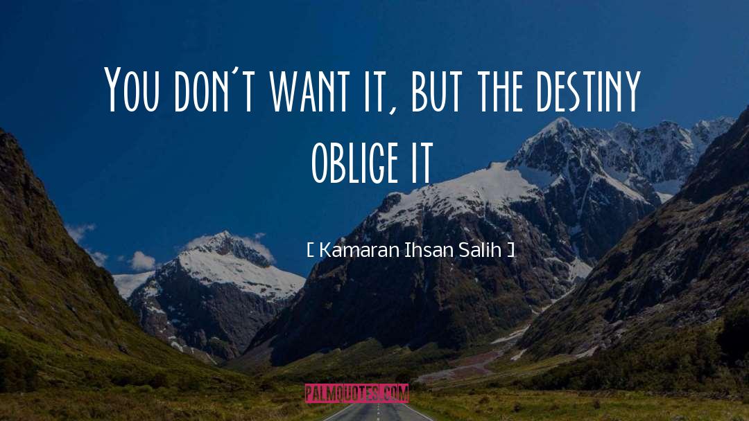 Oblige quotes by Kamaran Ihsan Salih