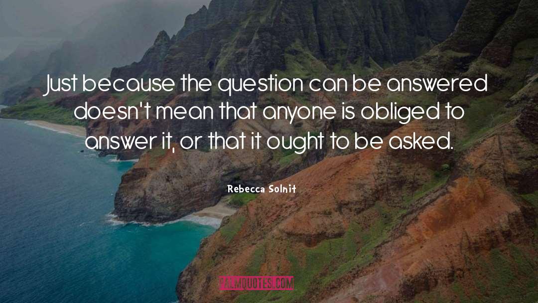 Obliged quotes by Rebecca Solnit