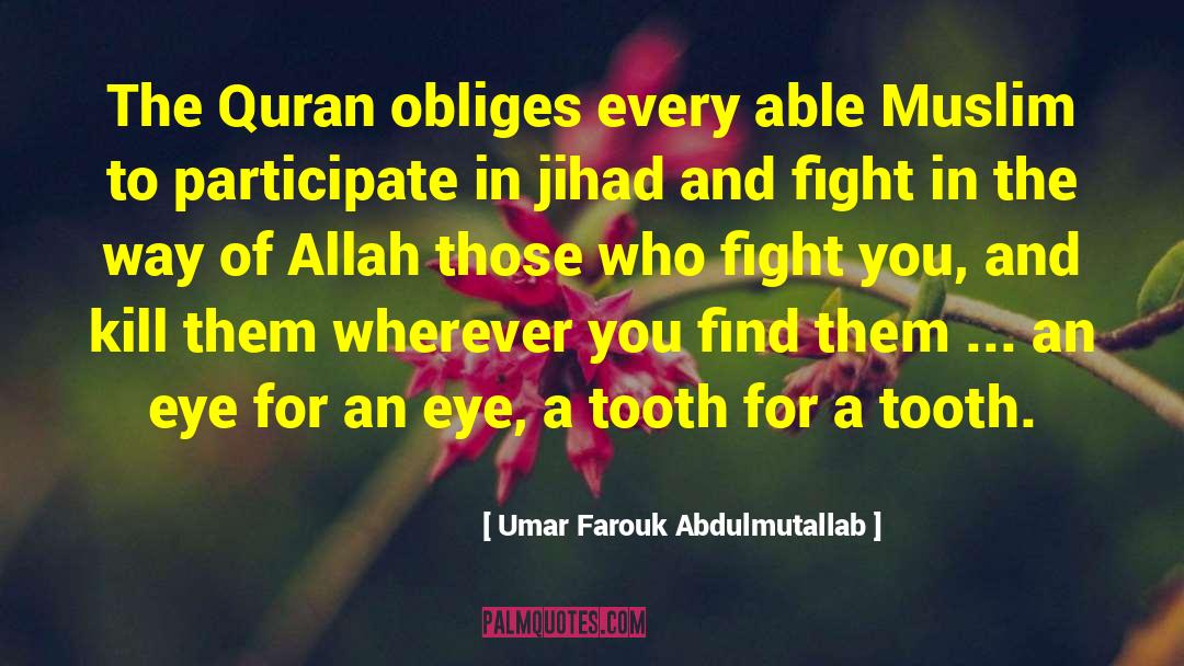Obliges quotes by Umar Farouk Abdulmutallab