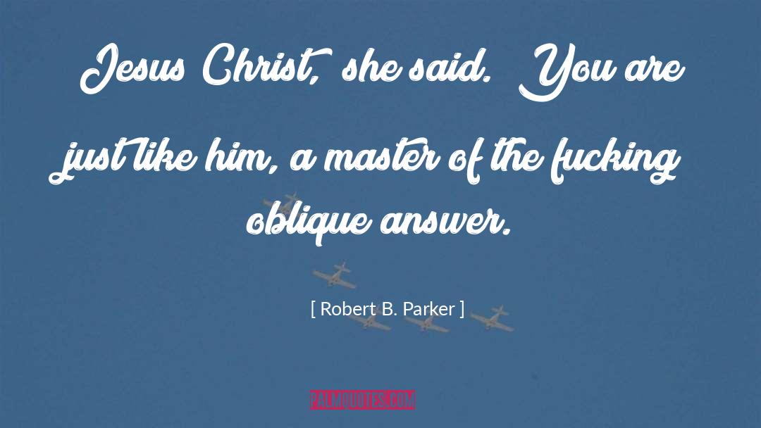 Oblique quotes by Robert B. Parker