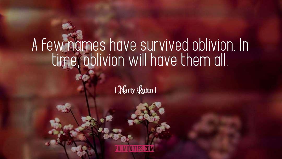 Oblivion quotes by Marty Rubin