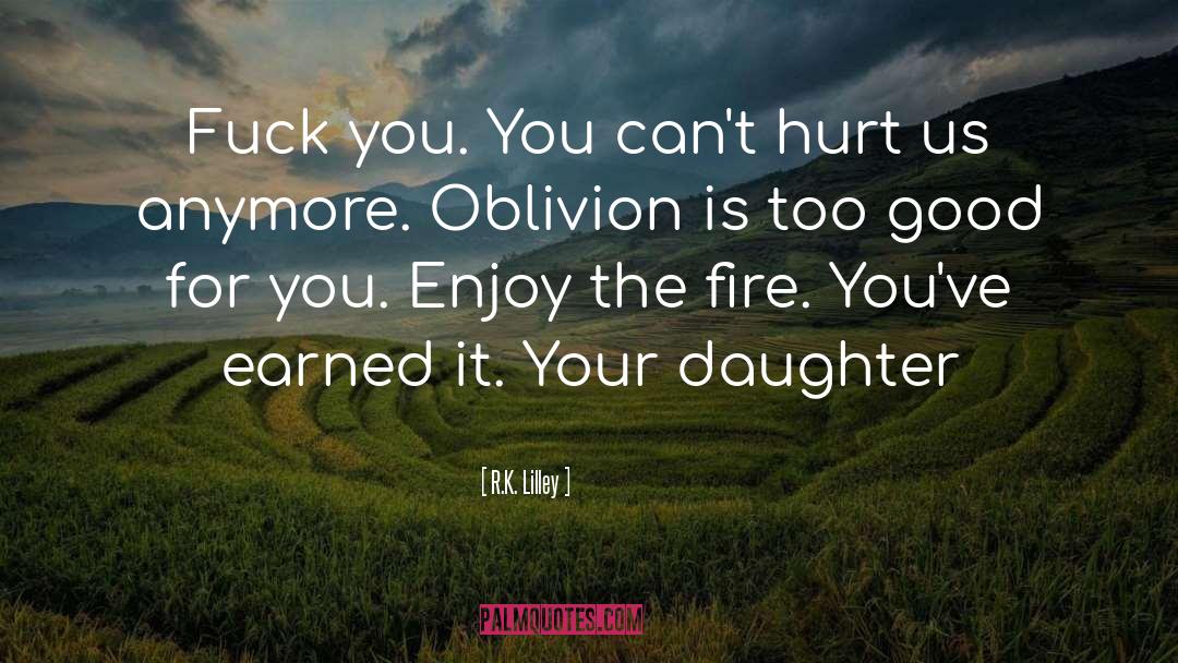 Oblivion quotes by R.K. Lilley