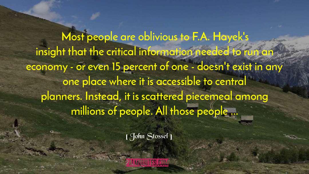 Oblivious People Oblvious quotes by John Stossel