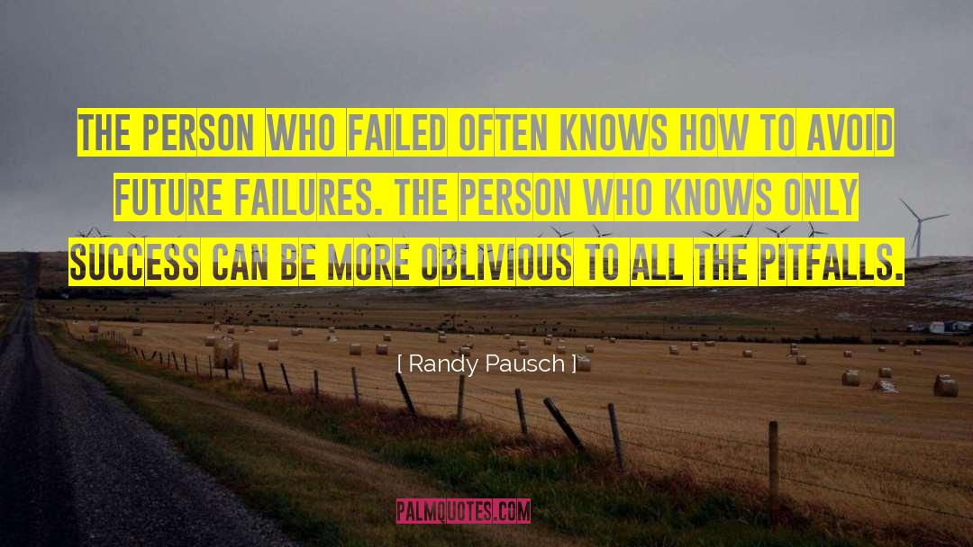 Oblivious quotes by Randy Pausch