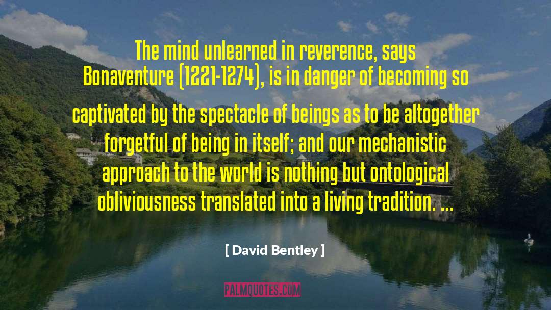 Obliviousness quotes by David Bentley
