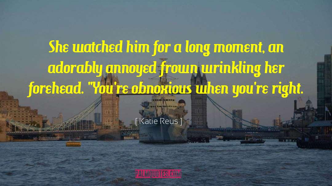 Obnoxious quotes by Katie Reus