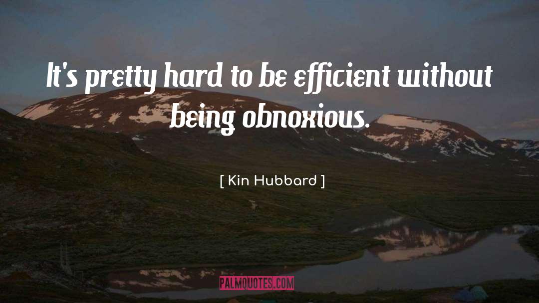 Obnoxious quotes by Kin Hubbard