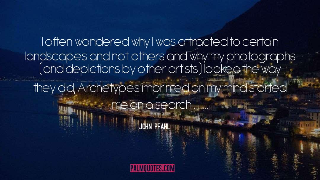 Obremski Photographer quotes by John Pfahl