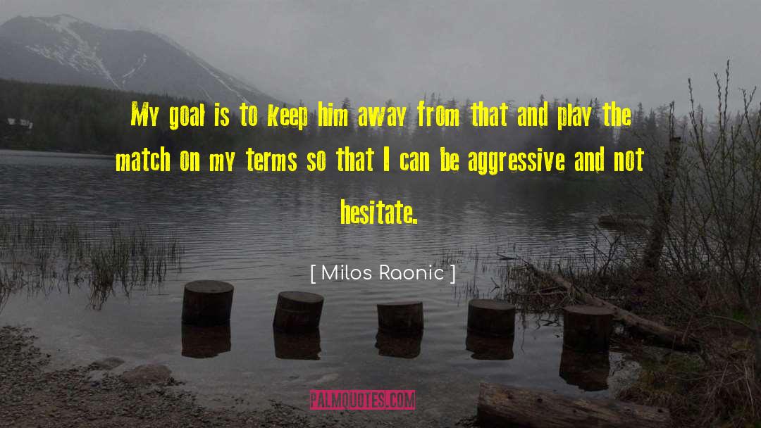 Obrenovic Milos quotes by Milos Raonic