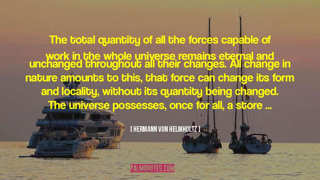 Obscene Amounts quotes by Hermann Von Helmholtz
