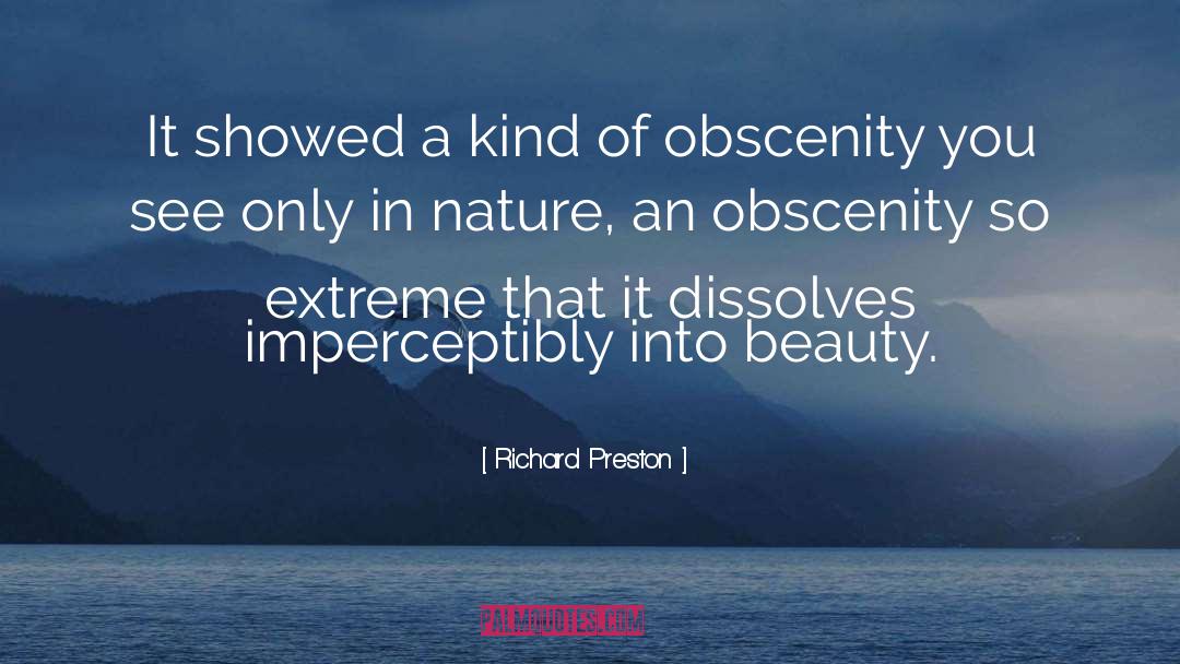 Obscenity quotes by Richard Preston