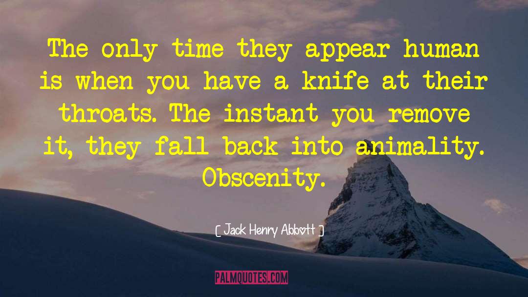 Obscenity quotes by Jack Henry Abbott