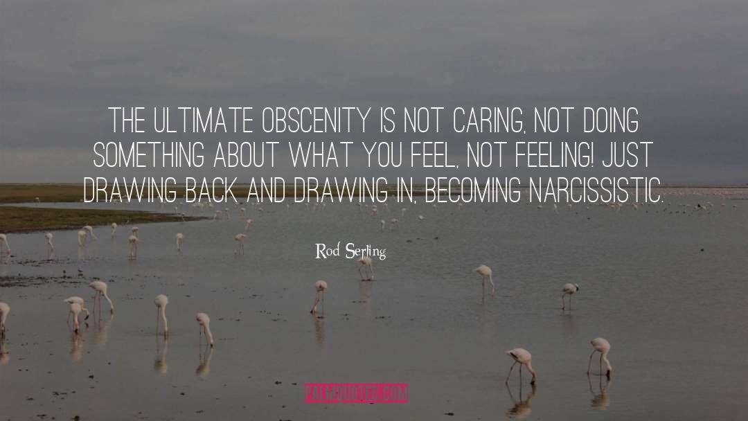 Obscenity quotes by Rod Serling