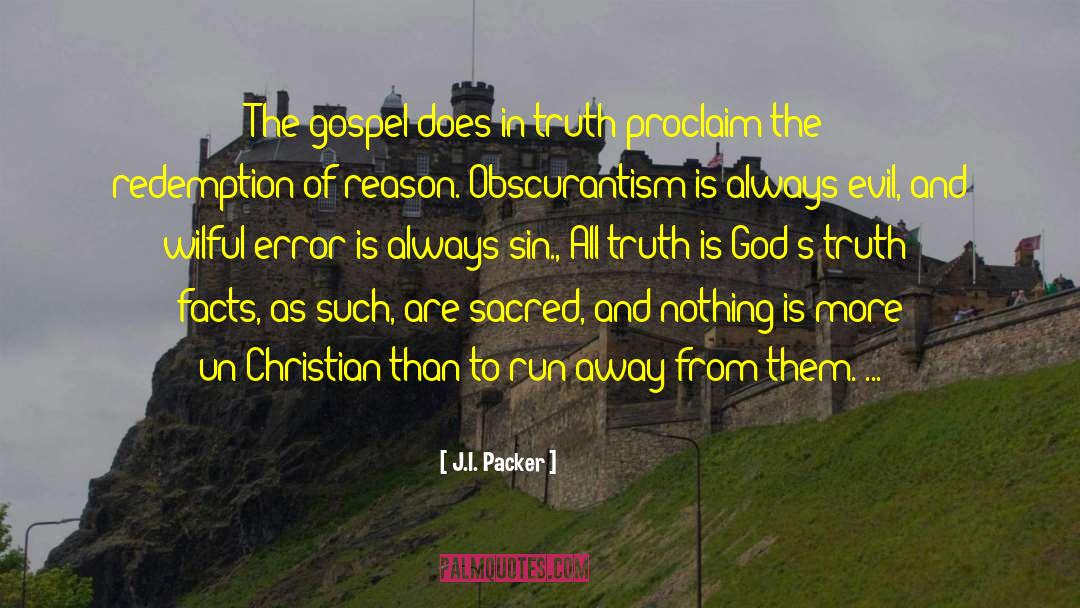 Obscurantism quotes by J.I. Packer