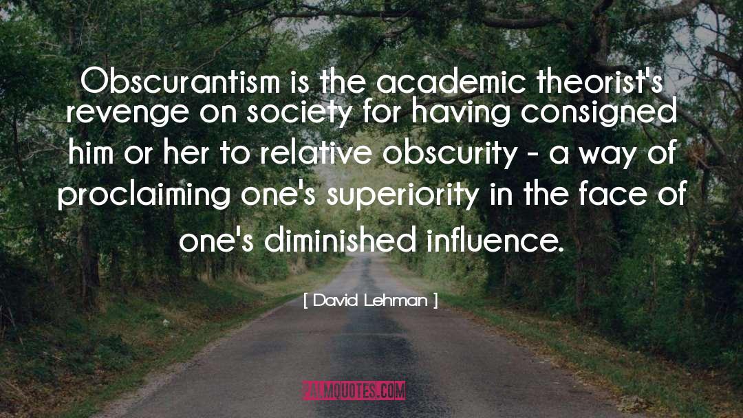 Obscurantism quotes by David Lehman