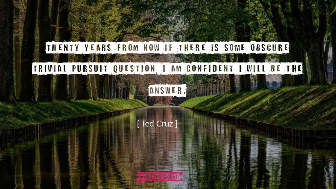 Obscure quotes by Ted Cruz