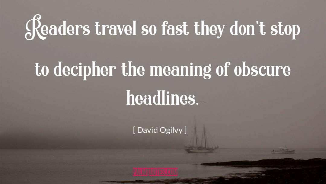 Obscure Vine quotes by David Ogilvy