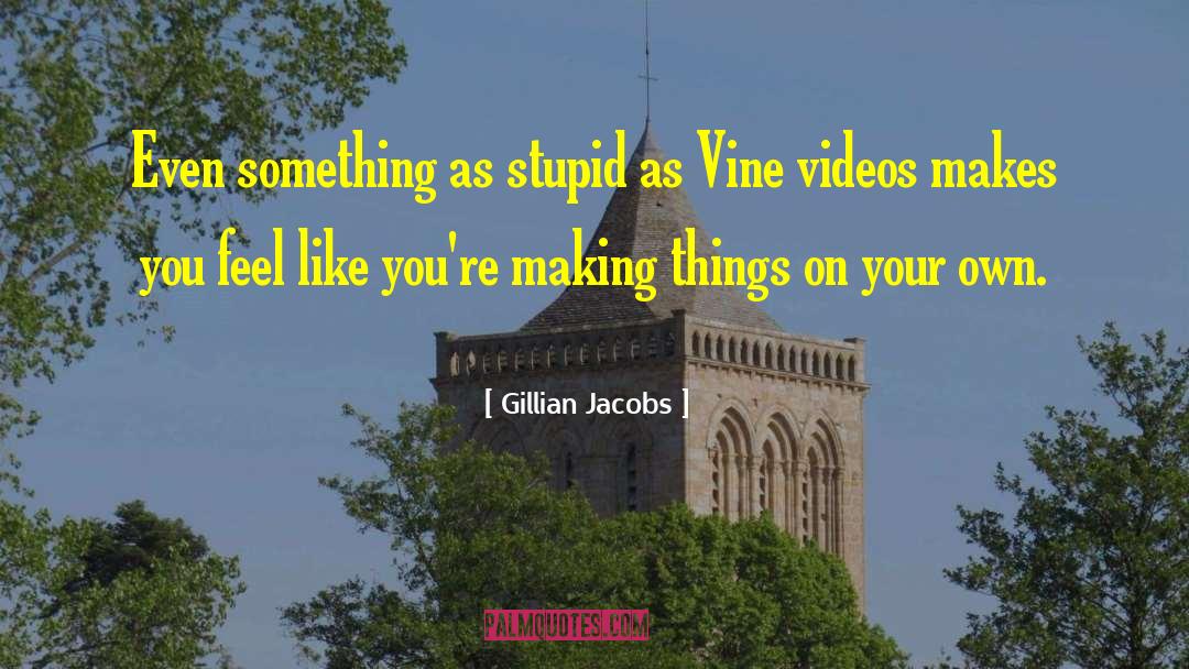 Obscure Vine quotes by Gillian Jacobs