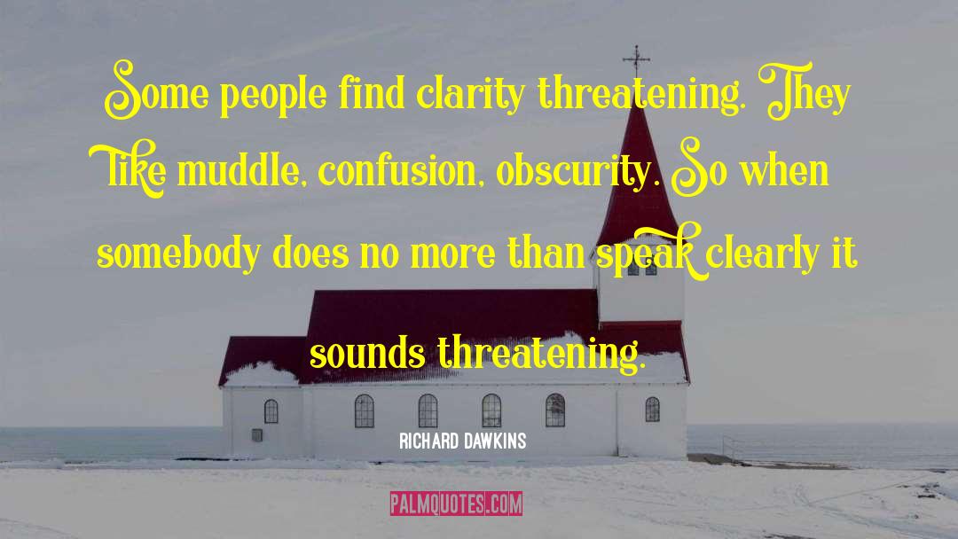 Obscurity quotes by Richard Dawkins
