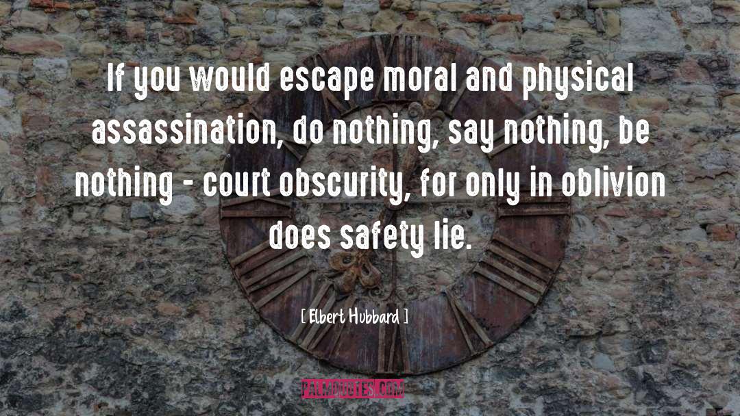 Obscurity quotes by Elbert Hubbard