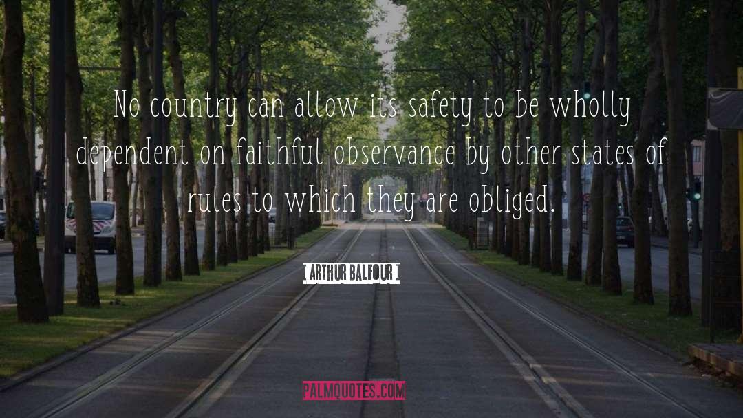 Observance quotes by Arthur Balfour