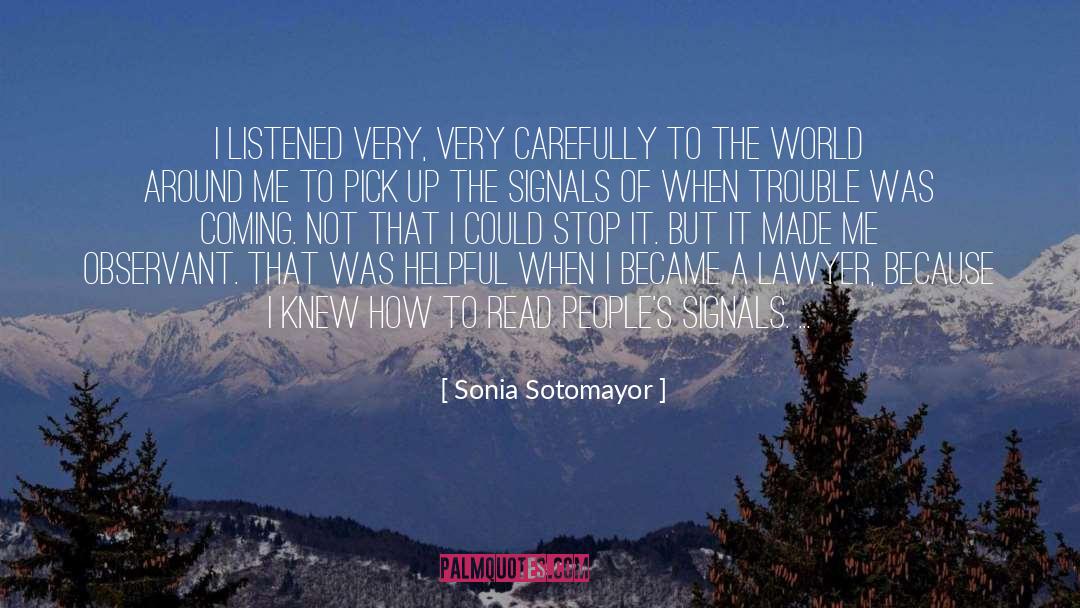 Observant quotes by Sonia Sotomayor