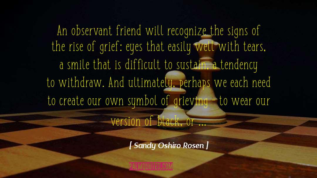 Observant quotes by Sandy Oshiro Rosen