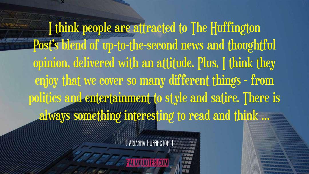 Observation With An Attitude quotes by Arianna Huffington