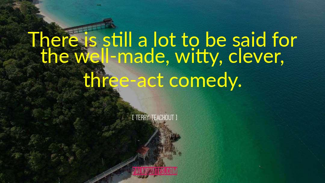 Observational Comedy quotes by Terry Teachout